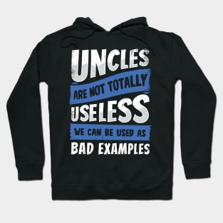 Uncles Are Not Totally Useless Hoodie